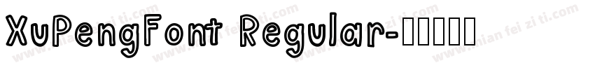 XuPengFont Regular字体转换